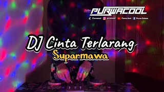 Download lagu DJ Cinta Terlarang - Suparmawa Remix DJ Fullbass Viral Tiktok 2025 mp3 Download lagu DJ Cinta Terlarang - Suparmawa Remix DJ Fullbass Viral Tiktok 2025 mp3