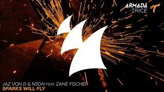 Jaz von D & N3ON feat. Zane Fischer - Sparks Will Fly (Radio Edit)