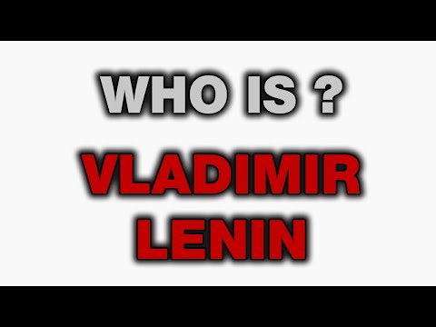 Who is Vladimir Lenin ?