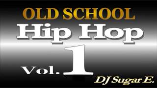 Old School Mixtape 1 (Soul/Funk/Hip Hop/R&B) - DJ Sugar E.