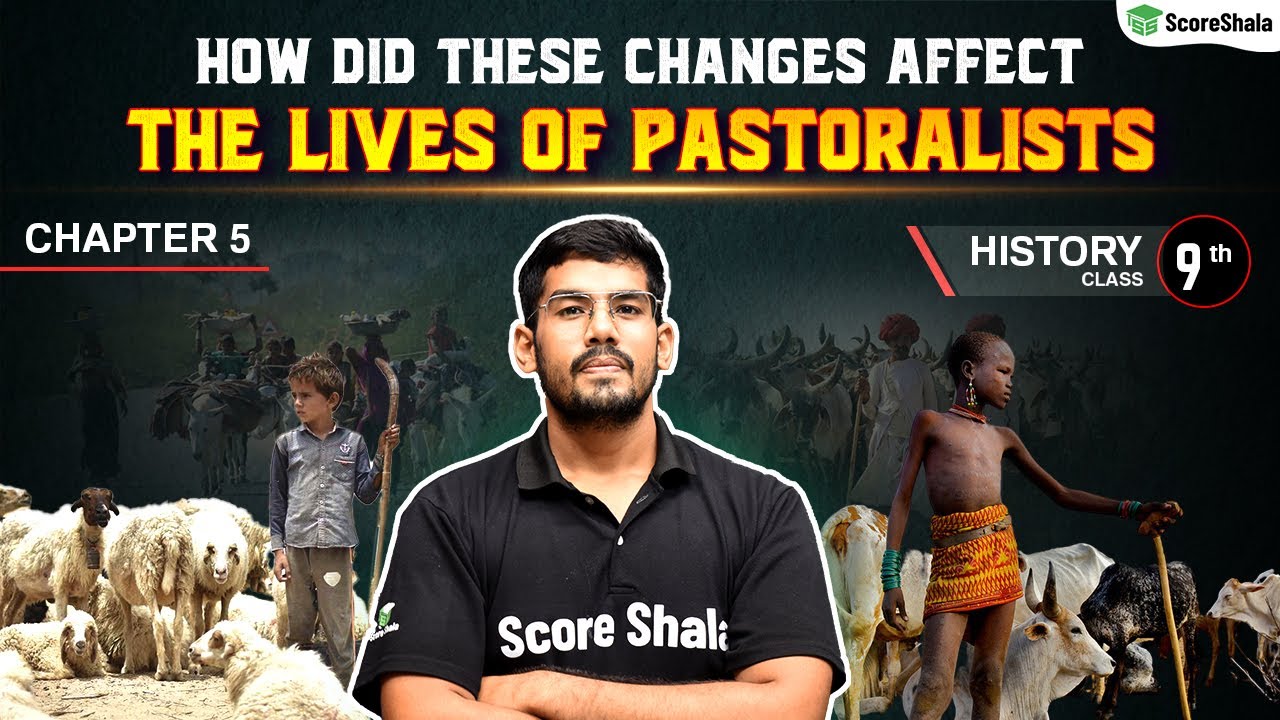 How Did these Changes Affect the Lives of Pastoralists? | Class 9 SST (History) Chapter 5