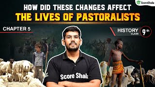 How Did these Changes Affect the Lives of Pastoralists? | Class 9 SST (History) Chapter 5