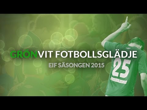 Grönvit fotbollsglädje - EIF säsongen 2015