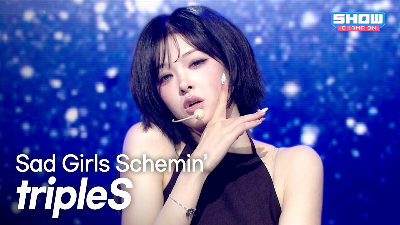 tripleS / Sad Girls Schemin’