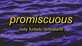 Nelly Furtado, Timbaland - Promiscuous (Lyrics) | you're teasing me you know what i want
