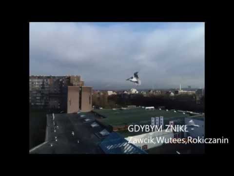 GDYBYM ZNIKŁ - Zawcik,Wutees,Rokiczanin