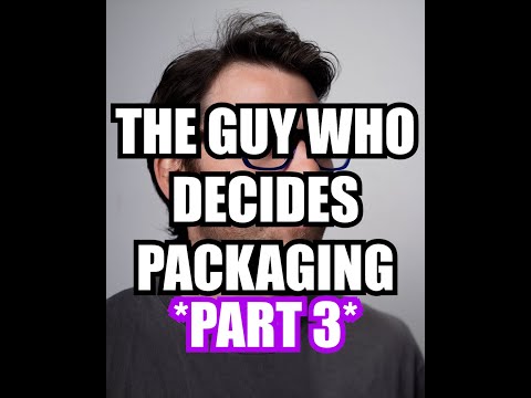 The Packaging Guy **Part 3**