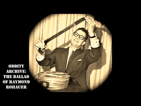 Oddity Archive: Episode 208 – The Ballad of Raymond Rohauer
