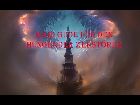 Raid Guide für den Hungernder Zerstörer