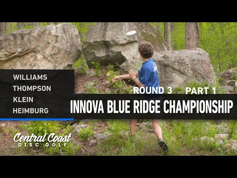 2023 Innova Blue Ridge Championships - MPO Round 3 Part 1 - Williams, Thompson, Klein, Heimburg