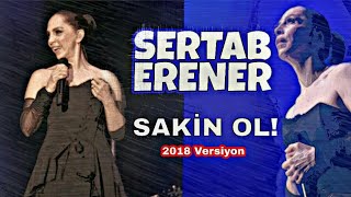 Sertab Erener - Sakin Ol | 2018 Versiyon (Canlı Performans)