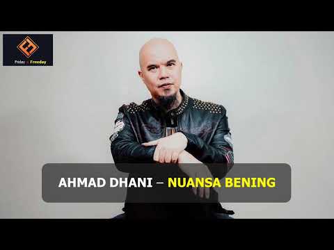 Ahmad Dhani - Nuansa Bening