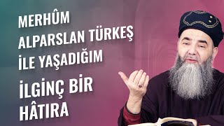 Merhûm Alparslan Türkeş ile Yaşadığım İlginç Bir Hâtıra