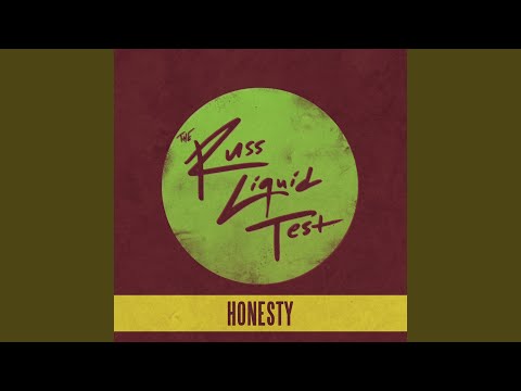 The Russ Liquid Test - Honesty