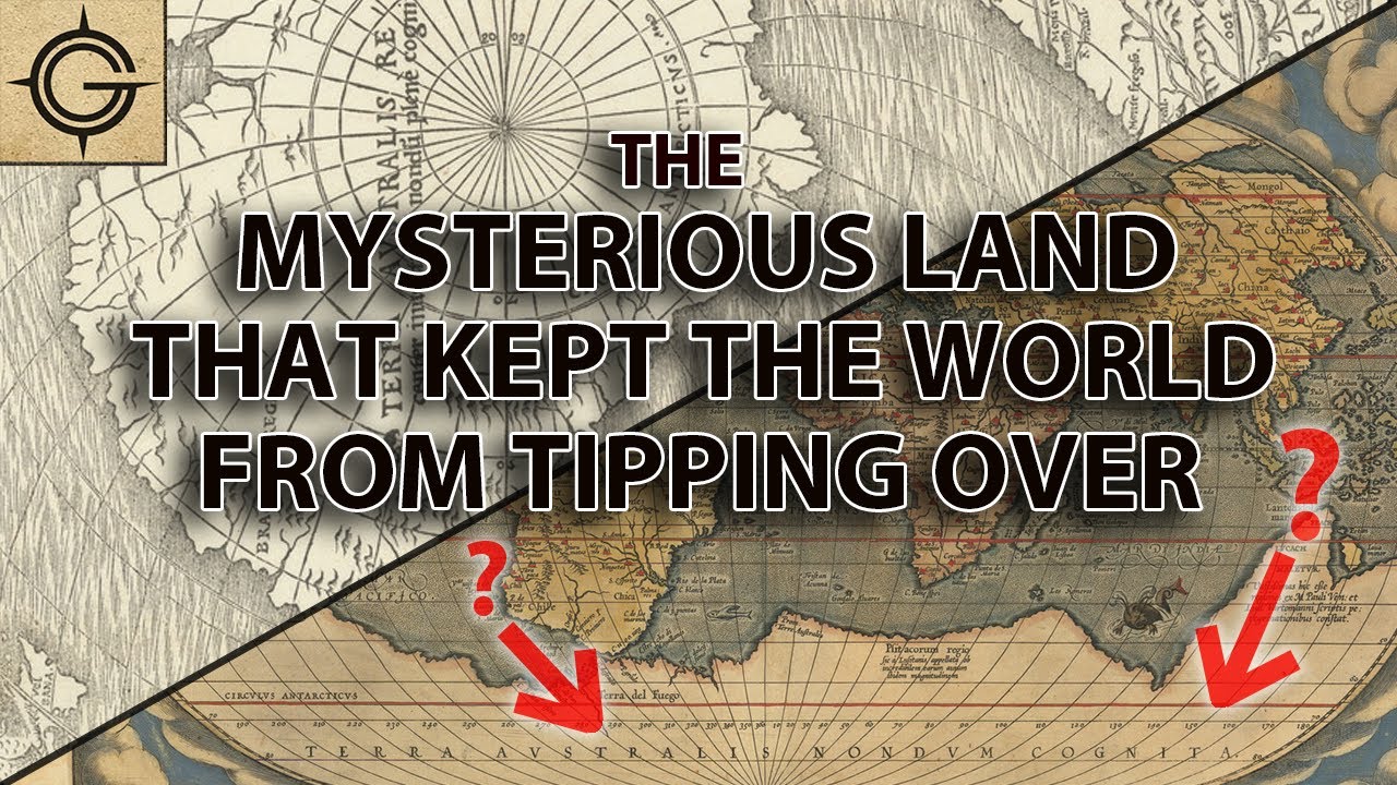 The Mysterious Land That Kept the World From Tipping Over (Terra Australis Pt. 1)