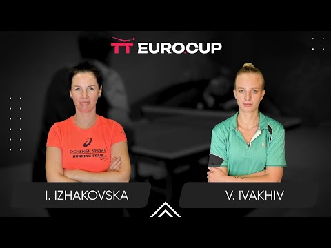 19:15 Inha Izhakovska - Valeriia Ivakhiv 27.08.2025 TT Euro.Cup Women Ukraine Star. TABLE 4