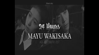 MAYU WAKISAKA - 24 HOURS | AGE OF YOUTH OST \ 청춘시대 (LYRICS &amp; SUB ESPAÑOL)