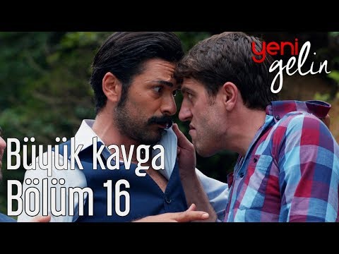Yeni Gelin 16. Bölüm - Büyük Kavga