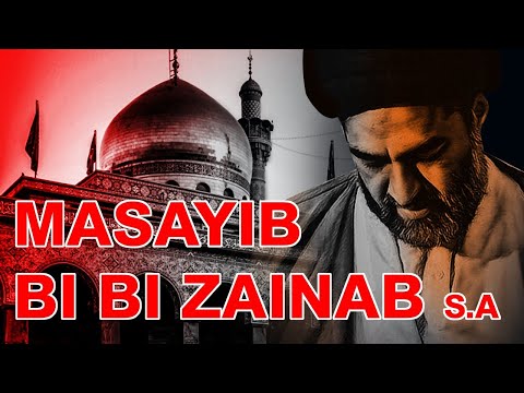 Masayib Bibi Zainab S.A | Maulana Syed Ali Raza Rizvi | 15 Rajab - Shahadat Bibi Zainab S.A