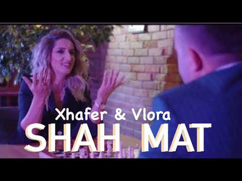 Xhafa & Vlora - SHAH MAT (Official Video 4K)