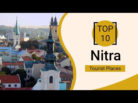 Top 10 Best Tourist Places to Visit in Nitra | Slovakia - English