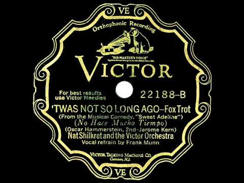 1929 Nat Shilkret - ‘Twas Not So Long Ago (Frank Munn, vocal)
