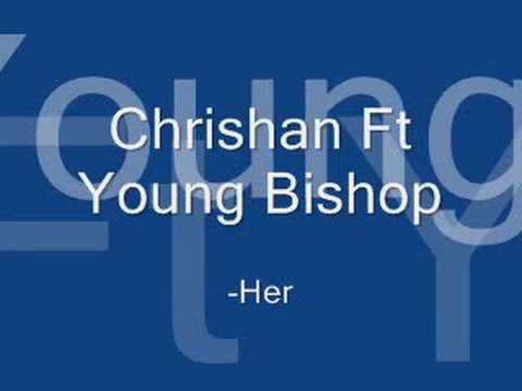 Chrishan Ft Young Bishop-Her [*NEW R&B*]