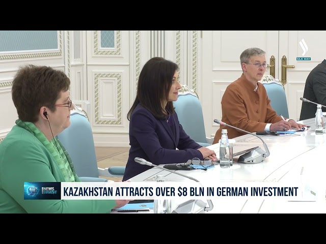 Қозоғистон Германиядан 8 миллиард доллардан ошиқ сармоя жалб қилган