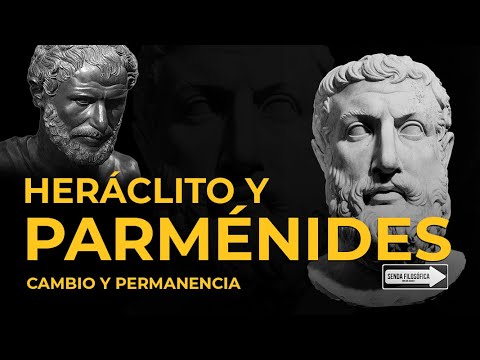 Heráclito y Parménides, cambio y permanencia