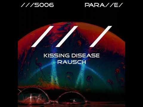 Kissing Disease - Rausch [///S006]