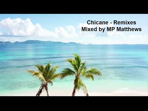 Chicane - Remixes. Mixed by MP Matthews