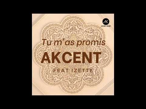 Akcent feat Izette - Tu M as Promis (radio edit)