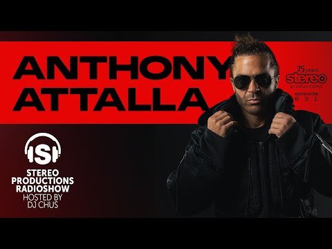 ANTHONY ATTALLA Stereo Productions Podcast 631