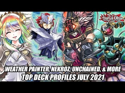Weather Painter, Nekroz, Unchained, & Much More! Yu-Gi-Oh! Top Deck Profiles July 2021
