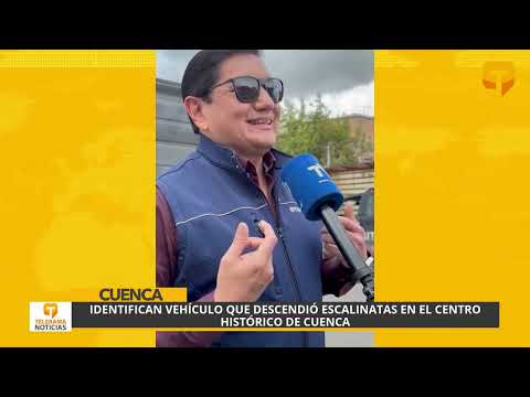 Identifican vehículo que descendió escalinatas en el centro histórico de Cuenca