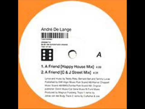 Andre De Lange - A Friend (Happy House Mix)