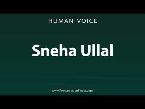 How To Pronounce Sneha Ullal