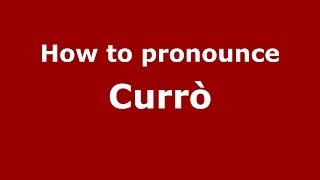 How to pronounce Currò
