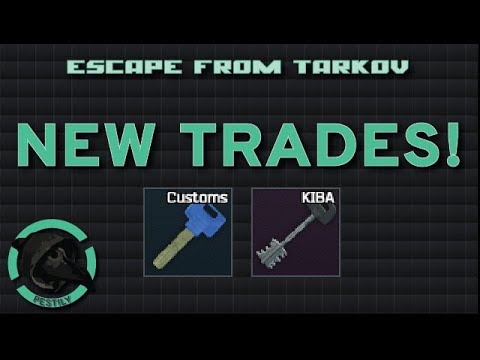 NEW Trades - Kiba Key,  Customs key and more! - Escape from Tarkov