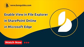 How to Enable View in File Explorer in SharePoint Online in Microsoft Edge