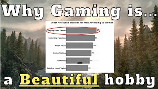 Why Gaming is a Beautiful Hobby
