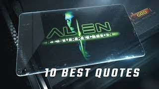 Alien: Resurrection 1997 - 10 Best Quotes