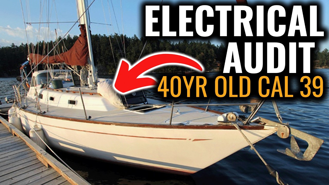 We Do An Electrical Audit On A 40 Year Old Cal 39 Sailboat (We FOUND A LOT Of Mistakes)