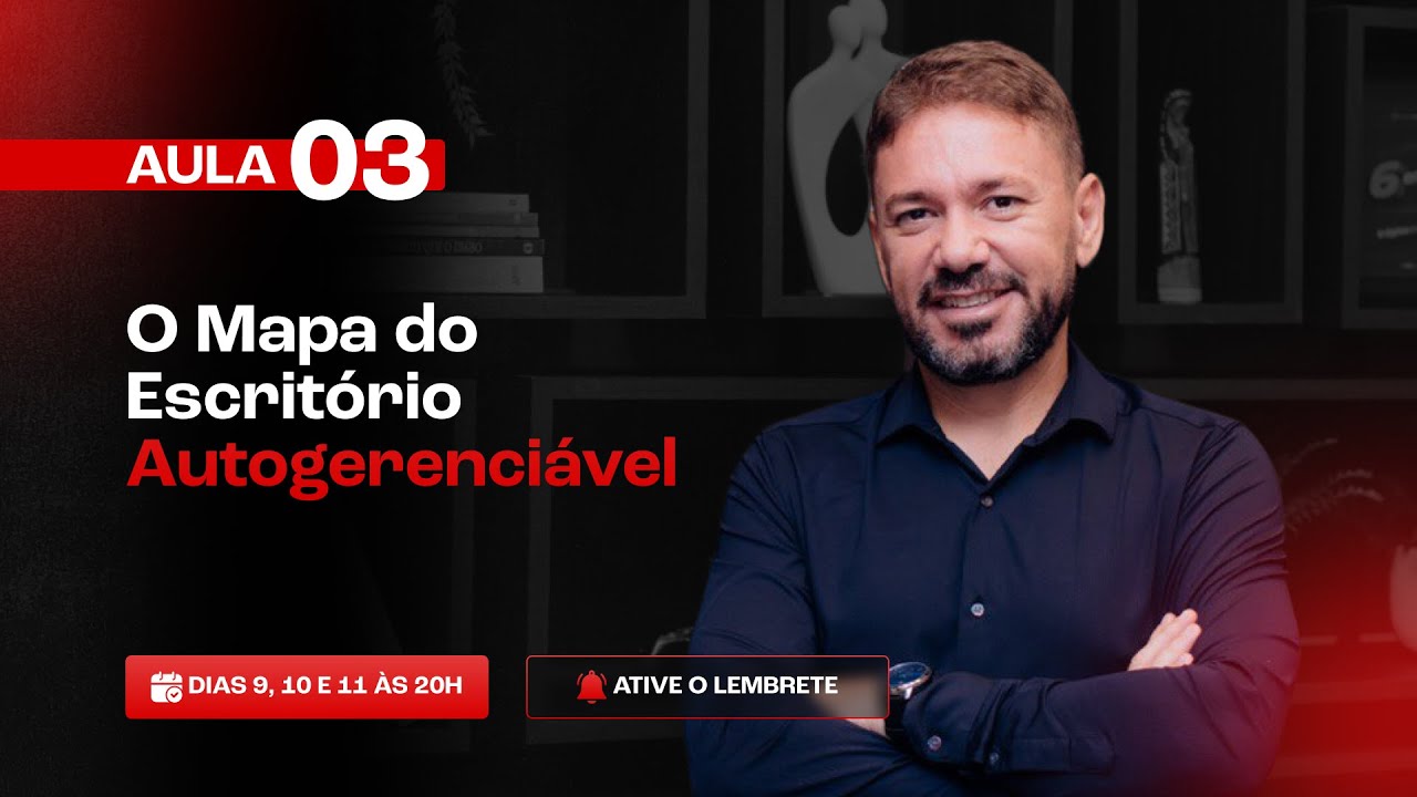 Previdenciarista PRO - Aula 3: O Mapa do Escritório Autogerenciável