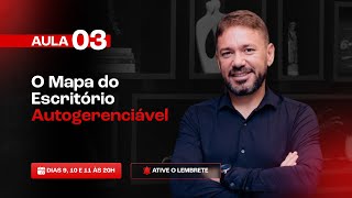Previdenciarista PRO - Aula 3: O Mapa do Escritório Autogerenciável