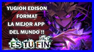 🔥 La MEJOR APP para jugar EDISON FORMAT de Yu-Gi-Oh