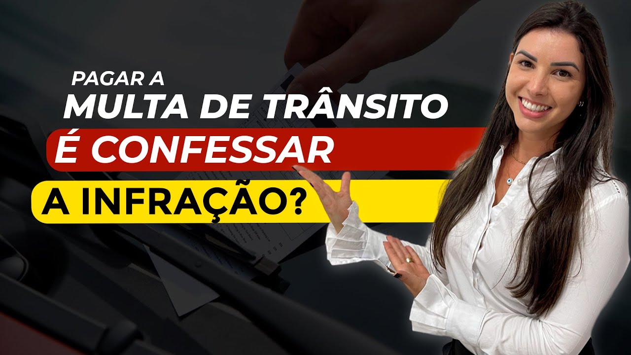 Pagar a multa de trânsito é confessar a infração?