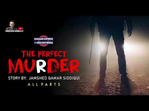 The Perfect Murder |  Kahaani Express with Neelesh Misra | Audio Story