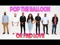Ep 24: Pop The Balloon Or Find Love | With Arlette Amuli