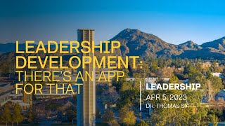 Leadership Development: There’s an App for That -  Dr. Thomas Sy - Strategic leadership Development